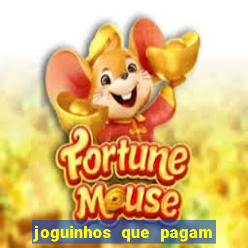 joguinhos que pagam de verdade